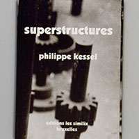 Superstructures, Philippe Kessel, SIMILIX Bruxelles